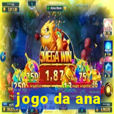 jogo da ana